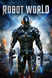 Watch Free Robot World Movies Full HD Soaper TV