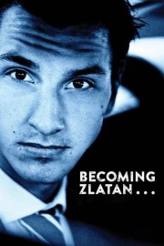 Watch Free Becoming Zlatan Movies Full HD Soaper TV