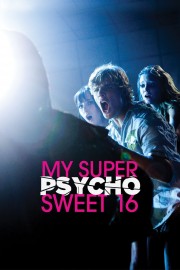 Watch Free My Super Psycho Sweet 16 Movies Full HD Soaper TV