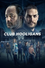 Watch Free Club Hooligans Movies Full HD Soaper TV