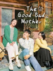 Watch Free The Good Bad Mother Movies Full HD Soaper TV