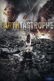 Watch Free Earthtastrophe Movies Full HD Soaper TV