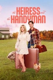 Watch Free The Heiress and the Handyman Movies Full HD Soaper TV