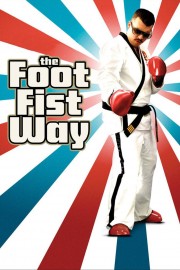 Watch Free The Foot Fist Way Movies Full HD Soaper TV