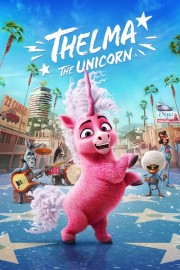 Watch Free Thelma the Unicorn Movies Full HD Soaper TV