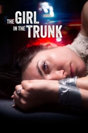 Watch Free The Girl in the Trunk Movies Full HD Soaper TV