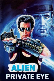 Watch Free Alien Private Eye Movies Full HD Soaper TV