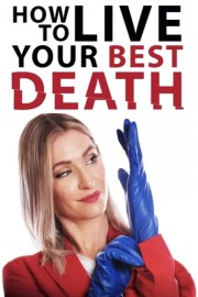 Watch Free How to Live Your Best Death Movies Full HD Soaper TV