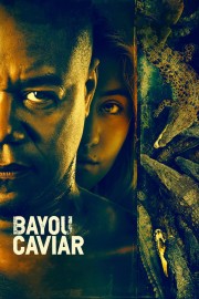 Watch Free Bayou Caviar Movies Full HD Soaper TV