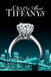 Watch Free Crazy About Tiffany's Movies Full HD Soaper TV