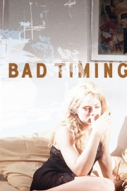 Watch Free Bad Timing Movies Full HD Soaper TV