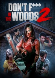 Watch Free Don't Fuck in the Woods 2 Movies Full HD Soaper TV