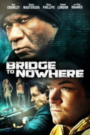 Watch Free The Bridge to Nowhere Movies Full HD Soaper TV