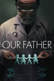 Watch Free Our Father Movies Full HD Soaper TV