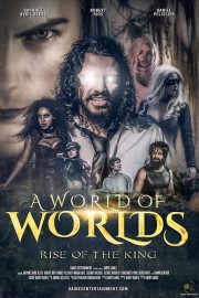 Watch Free A World Of Worlds: Rise of the King Movies Full HD Soaper TV