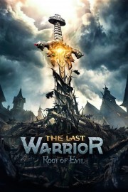 Watch Free The Last Warrior: Root of Evil Movies Full HD Soaper TV