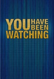 Watch Free You Have Been Watching Movies Full HD Soaper TV