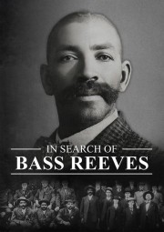 Watch Free In Search of Bass Reeves Movies Full HD Soaper TV