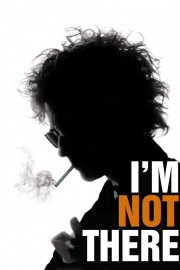 Watch Free I'm Not There. Movies Full HD Soaper TV