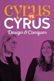 Watch Free Cyrus vs. Cyrus: Design and Conquer Movies Full HD Soaper TV