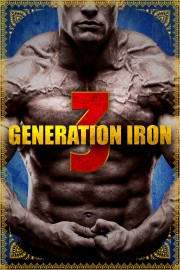 Watch Free Generation Iron 3 Movies Full HD Soaper TV