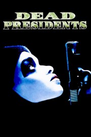 Watch Free Dead Presidents Movies Full HD Soaper TV