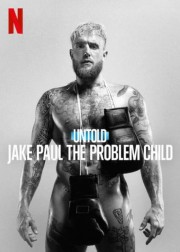 Watch Free Untold: Jake Paul the Problem Child Movies Full HD Soaper TV