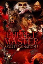 Watch Free Puppet Master: Axis Termination Movies Full HD Soaper TV