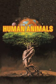 Watch Free Human Animals Movies Full HD Soaper TV