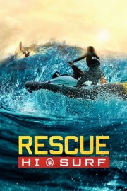 Watch Free Rescue: HI-Surf Movies Full HD Soaper TV