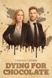 Watch Free Curious Caterer: Dying for Chocolate Movies Full HD Soaper TV