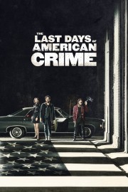 Watch Free The Last Days of American Crime Movies Full HD Soaper TV