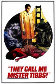 Watch Free They Call Me Mister Tibbs! Movies Full HD Soaper TV