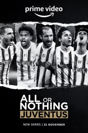 Watch Free All or Nothing: Juventus Movies Full HD Soaper TV