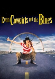 Watch Free Even Cowgirls Get the Blues Movies Full HD Soaper TV