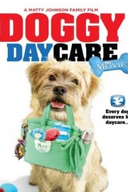 Watch Free Doggy Daycare: The Movie Movies Full HD Soaper TV