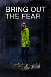 Watch Free Bring Out the Fear Movies Full HD Soaper TV