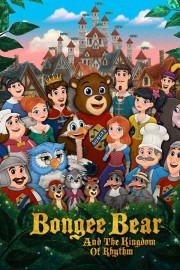 Watch Free Bongee Bear and the Kingdom of Rhythm Movies Full HD Soaper TV