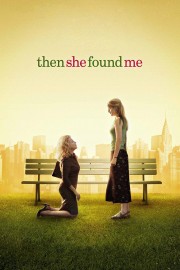 Watch Free Then She Found Me Movies Full HD Soaper TV