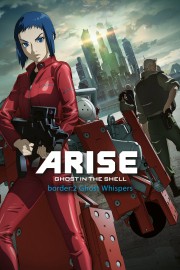 Watch Free Ghost in the Shell Arise - Border 2: Ghost Whispers Movies Full HD Soaper TV