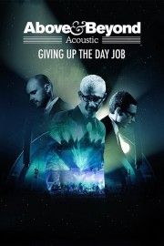 Watch Free Above & Beyond: Giving Up the Day Job Movies Full HD Soaper TV