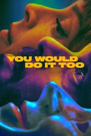 Watch Free You Would Do It Too Movies Full HD Soaper TV