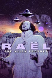 Watch Free Raël: The Alien Prophet Movies Full HD Soaper TV