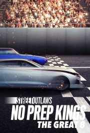 Watch Free Street Outlaws: No Prep Kings: The Great 8 Movies Full HD Soaper TV