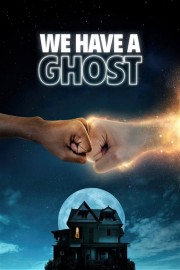 Watch Free We Have a Ghost Movies Full HD Soaper TV