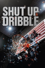 Watch Free Shut Up and Dribble Movies Full HD Soaper TV