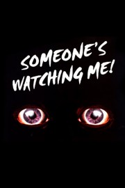 Watch Free Someone's Watching Me! Movies Full HD Soaper TV