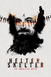 Watch Free Helter Skelter: An American Myth Movies Full HD Soaper TV