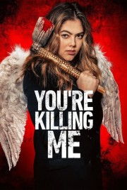 Watch Free You’re Killing Me Movies Full HD Soaper TV