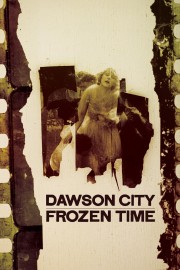 Watch Free Dawson City: Frozen Time Movies Full HD Soaper TV